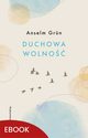Duchowa wolno, Anselm Grun