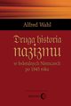 Druga historia nazizmu, Alfred Wahl