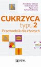 Cukrzyca typu 2, Andrzej Gawrecki, Anna Duda-Sobczak, Agata Juru, Sylwia Karbowska