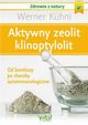 Aktywny zeolit - klinoptylolit., Werner Kuhni