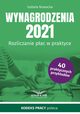 Wynagrodzenia 2021 Rozliczanie pac w praktyce, Izabela Nowacka