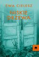 Niskie drzewa, Ewa Cielesz