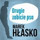 Drugie zabicie psa, Marek Hasko