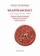Wadysaw Biay 1327/1333-20 luty 1388 Ostatni ksi kujawski, Jzef liwiski
