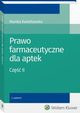 Prawo farmaceutyczne dla aptek. Cz II, 