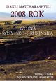 2008 rok Wojna rosyjsko-gruziska, Irakli Matcharashvili