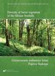 Diversity of forest vegetation of the Silesian Foothills / Zrnicowanie rolinnoci lenej Pogrza lskiego, Wojciech Zarzycki, Zbigniew Wilczek, Magdalena Zarzycka