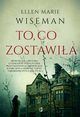 To, co zostawia, Ellen Marie Wiseman