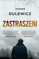 Zastraszeni, Joanna Dulewicz