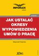 Jak ustala okresy wypowiedzenia umw o prac, Magorzata Podgrska