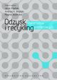 Odzysk i recykling materiaw polimerowych, Jacek Kijeski, Andrzej K. Bdzki