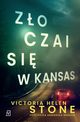 Zo czai si w Kansas, Victoria Helen Stone