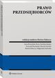 Prawo przedsibiorcw, Bartosz Rakoczy, Krzysztof Kucharski, Henryk Nowicki, Magorzata Szalewska, Karolina Karpus, Anna Brzeziska-Rawa