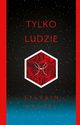 Tylko ludzie, Sylvain Neuvel