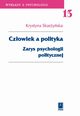 Czowiek a polityka. Zarys psychologii politycznej, Krystyna Skaryska