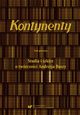 Kontynenty. T. 1: Studia i szkice o twrczoci Andrzeja Buszy, 