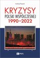 Kryzysy Polski wspczesnej. 1990-2022, Andrzej Piasecki