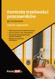 Kontrola trzewoci pracownikw po zmianach, Praca Zbiorowa