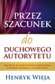 Przez szacunek do duchowego autorytetu, Henryk Wieja