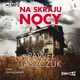 Na skraju nocy, Pawe Jaszczuk