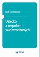 Dziecko z zespoem wad wrodzonych, Lech Korniszewski
