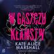 W gszczu kamstw, Kate Alice Marshall