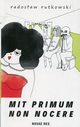 Mit primum non nocere, Radosaw Rutkowski