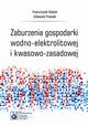 Zaburzenia gospodarki wodno-elektrolitowej i kwasowo-zasadowej, Franciszek Kokot, Edward Franek