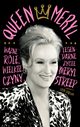 Queen Meryl, Erin Carlson