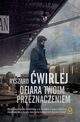 Ofiara twoim przeznaczeniem, Ryszard wirlej