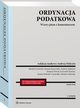 Ordynacja podatkowa. Wzory pism z komentarzem, Dariusz Zalewski, Tomasz Kaczyski, Andrzej Melezini, Micha Ciecierski, Krzysztof Teszner, Iwona Woczak-Ciecierska