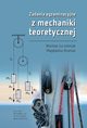 Zadania egzaminacyjne z mechaniki teoretycznej, Wacaw Szczeniak, Magdalena Ataman