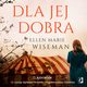 Dla jej dobra, Ellen Marie Wiseman