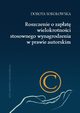Roszczenie o zapat wielokrotnoci stosownego wynagrodzenia w prawie autorskim, Dorota Sokoowska