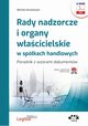 Rady nadzorcze i organy wacicielskie w spkach handlowych. Poradnik z wzorami dokumentw (e-book z suplementem elektronicznym), Micha Koralewski