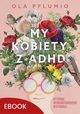 My kobiety z ADHD, Aleksandra Pflumio
