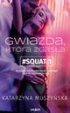 Gwiazda, ktra zgasa, Katarzyna Muszyska