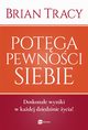 Potga pewnoci siebie, Brian Tracy