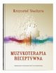 Muzykoterapia receptywna, Krzysztof Stachyra