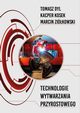 Technologie wytwarzania przyrostowego, Tomasz Dyl, Kacper Kosek, Marcin Zikowski