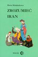 Zrozumie Iran. Ze studiw nad literatur persk, Maria Skadankowa