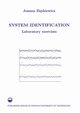 System identification. Laboratory exercises, Joanna Zitkiewicz