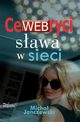 CeWEBryci sawa w sieci, Micha Janczewski