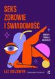 Seks, zdrowie i wiadomo, Liz Goldwyn