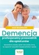 Demencja ? profesjonalny przewodnik dla opiekunw, Gail Weatherill
