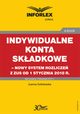 Indywidualne konta skadkowe ? nowy system rozlicze z ZUS od 1 stycznia 2018, Joanna Goliniewska