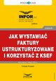 Jak wystawia faktury ustrukturyzowane i korzysta z KSeF, Tomasz Krywan