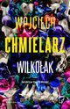 Wilkoak, Wojciech Chmielarz