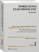 Dorczenia elektroniczne. Komentarz, Kajetan Wojsyk, Martyna Wilbrandt-Gotowicz, Krzysztof witaa, Kamil Czaplicki, Marek wierczyski, Agnieszka Gryszczyska