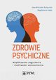 Zdrowie psychiczne. Wspczesne zagroenia i moliwoci wzmacniania, 